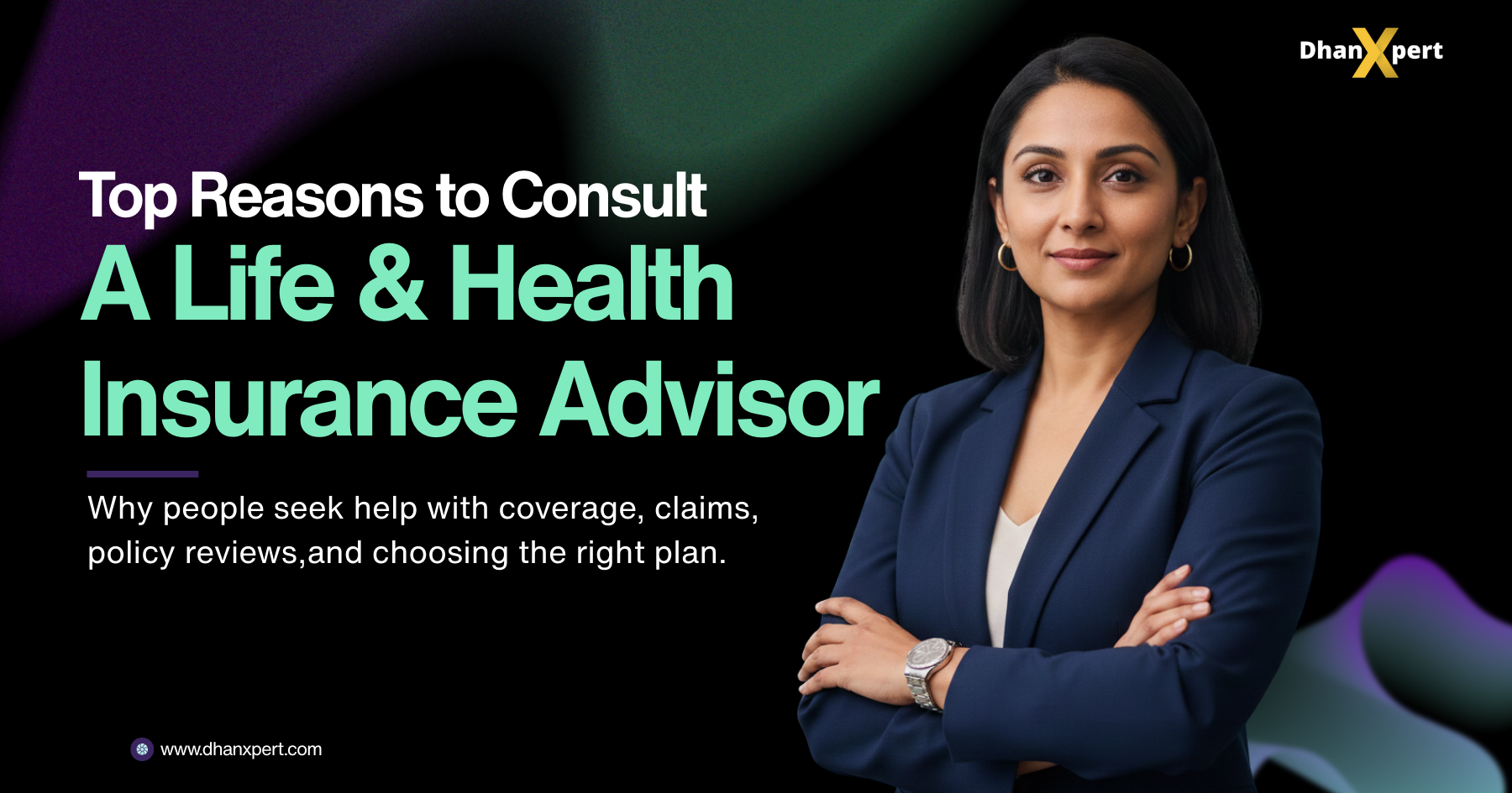 Top Reasons to Consult a Life & Health Insurance Advisor
